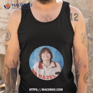 Hazel From Bottoms Movie Ruby Cruz Shirt 3 hazel from bottoms movie ruby cruz shirt tank top