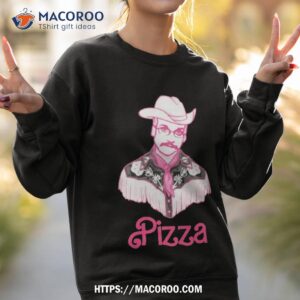 he s just john pizza shirt sweatshirt 2