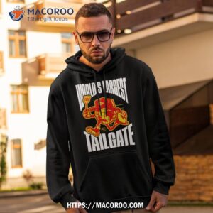 he worlds largest tailgate logo shirt hoodie 2