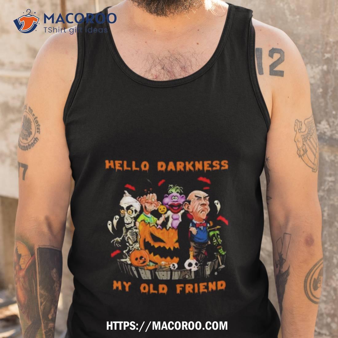 Hello Darkness My Old Friend Halloween 2023 Shirt Hello Darkness My Old Friend Halloween 2023 Shirt