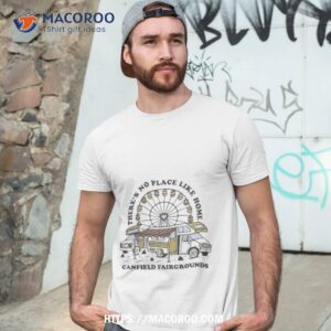 here s no place like home canfield fair foundations shirt tshirt 3