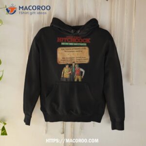 hitchcock the three investigators shirt hoodie