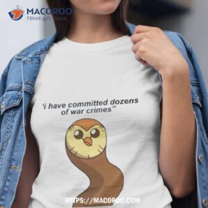 hooty has committed war crime perfect owl house shirt tshirt