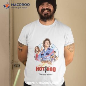 Hot Rod Movie Andy Samberg Shirt