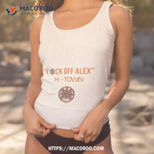 Houston Astros Fuck Off Alex H Town Shirt - Peanutstee