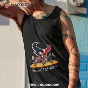 houston texans horror movie characters you can t sit with us shirt tank top 1
