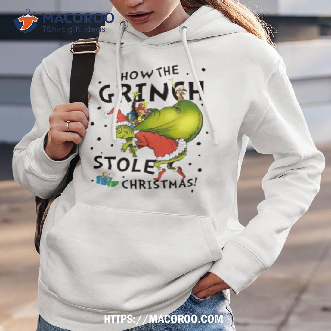 How Grinch Stole Christmas Shirt How Grinch Stole Christmas Shirt