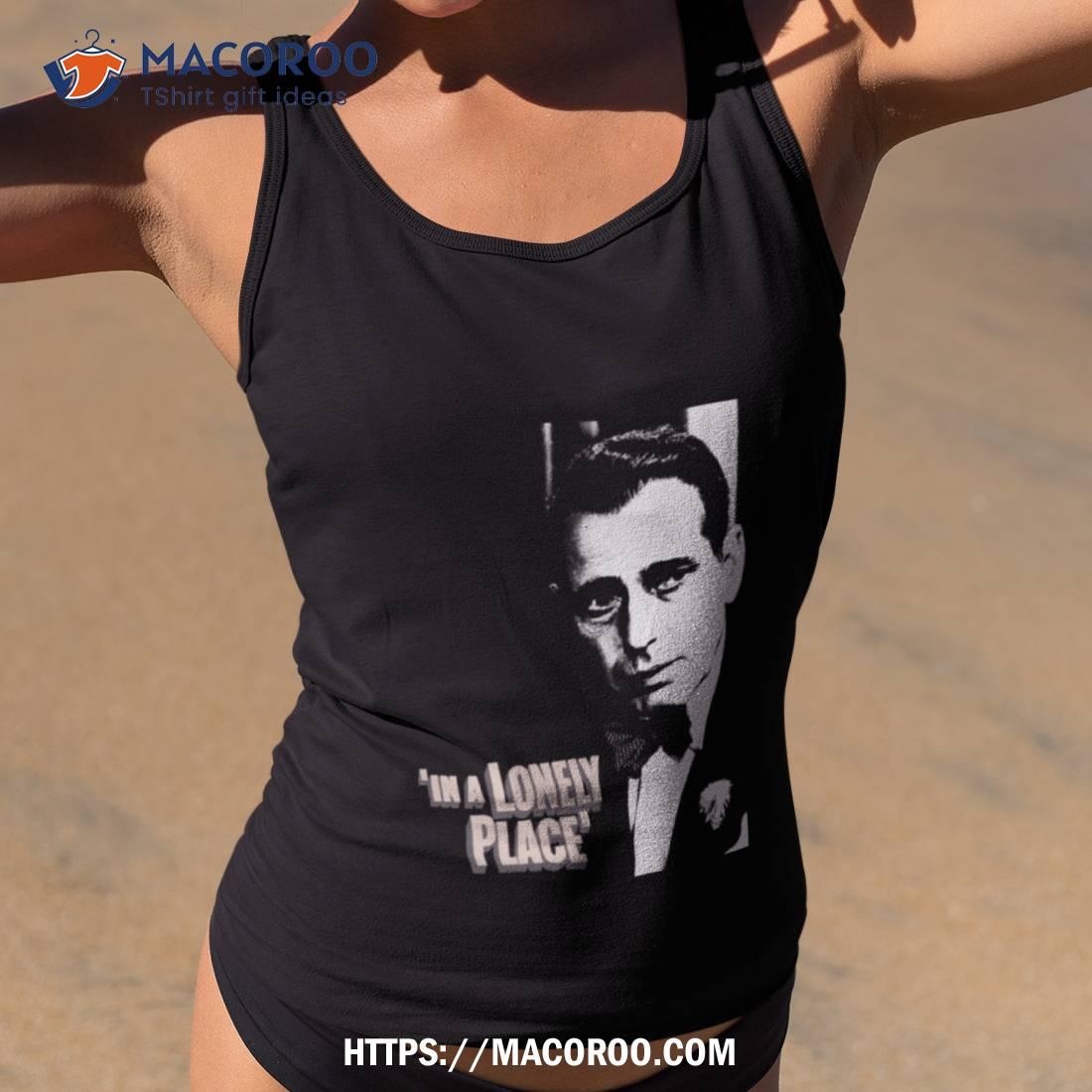 Humphrey Bogart In A Lonely Place Shirt Humphrey Bogart In A Lonely Place Shirt