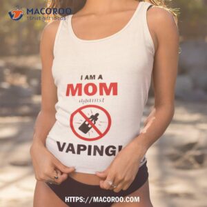 i am a mom against vaping shirt tank top 1