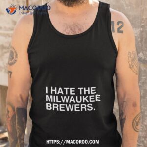 i hate the milwaukee brewers text design shirt tank top
