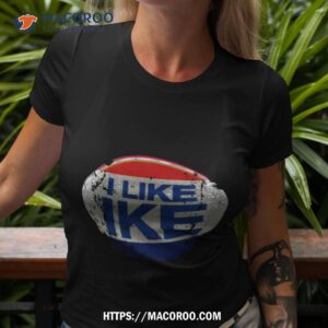 i like ike shirt tshirt 3