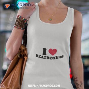 i love beatboxers shirt tank top 4