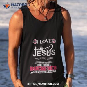 i love jesus and love the ohio state buckeyes all day every day and forever 2023 shirt tank top