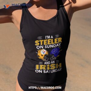 i m a pittsburgh steelers on sunday and a notre dame irish on saturday 2023 shirt tank top 2