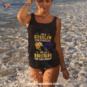 i m a pittsburgh steelers on sunday and a notre dame irish on saturday 2023 shirt tank top 3