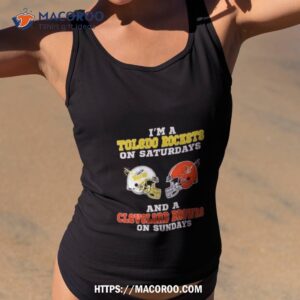 i m a toledo rockets on saturdays and a cleveland browns on sundays 2023 shirt tank top 2