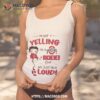 I’m Not Yelling I’m Ohio State Buckeyes Girl We Just Talk Loud 2023 Shirt