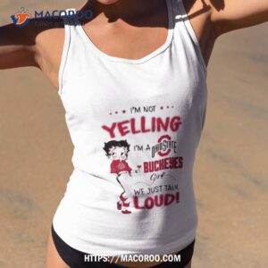 i m not yelling i m ohio state buckeyes girl we just talk loud 2023 shirt tank top 2