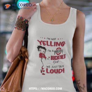i m not yelling i m ohio state buckeyes girl we just talk loud 2023 shirt tank top 4