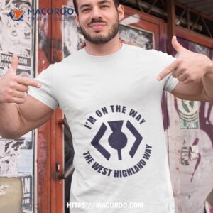 i m on the way the west highland way shirt tshirt 1