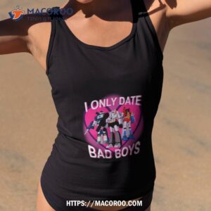 i only date bad boys shirt tank top 2