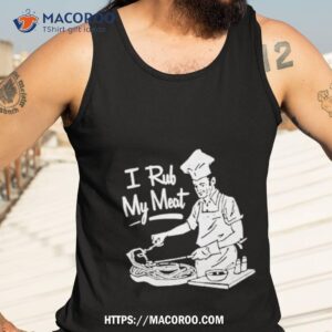 i rub my meat bbq shirt tank top 3