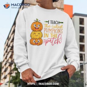 i teach the cutest pumpkins in patch halloween teacher shirt sweatshirt 1