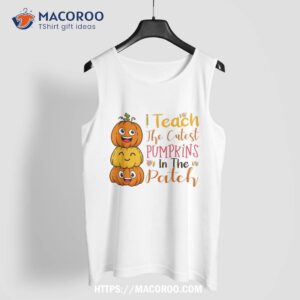 i teach the cutest pumpkins in patch halloween teacher shirt tank top