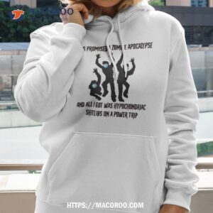 i was promised a zombie apocalypse shirt hoodie