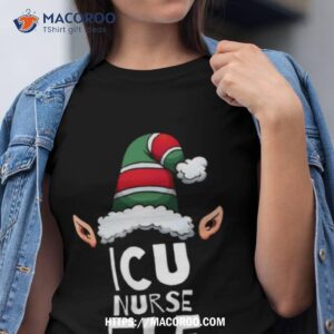 icu nurse elf christmas holidays elves shirt tshirt