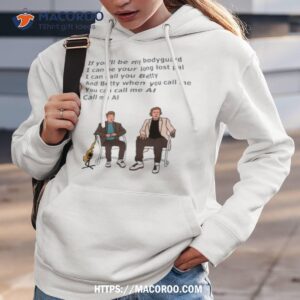 If You’ll Be My Bodyguard Shirt 1 if you ll be my bodyguard shirt hoodie 3