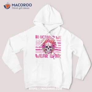 In October We Wear Pink Sugar Skull Halloween Breast Cancer Shirt