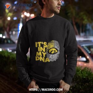 iowa hawkeyes football 2023 it s in my dna shirt sweatshirt