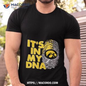 iowa hawkeyes football 2023 it s in my dna shirt tshirt