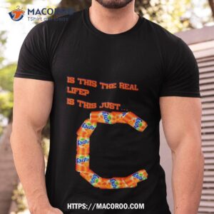 is this the real life is this just fanta orange shirt tshirt