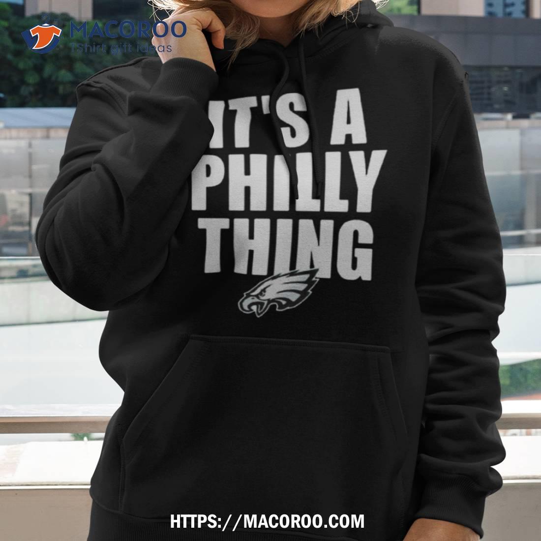 It's A Philly Thing Philadelphia Eagles Logo 2023 Shirt, hoodie