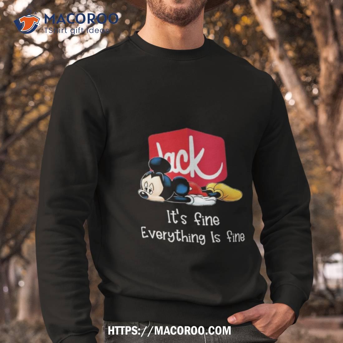 Jack In The Box Mickey Mouse It’s Fine Everything Is Fine Shirt Jack In The Box Mickey Mouse It’s Fine Everything Is Fine Shirt