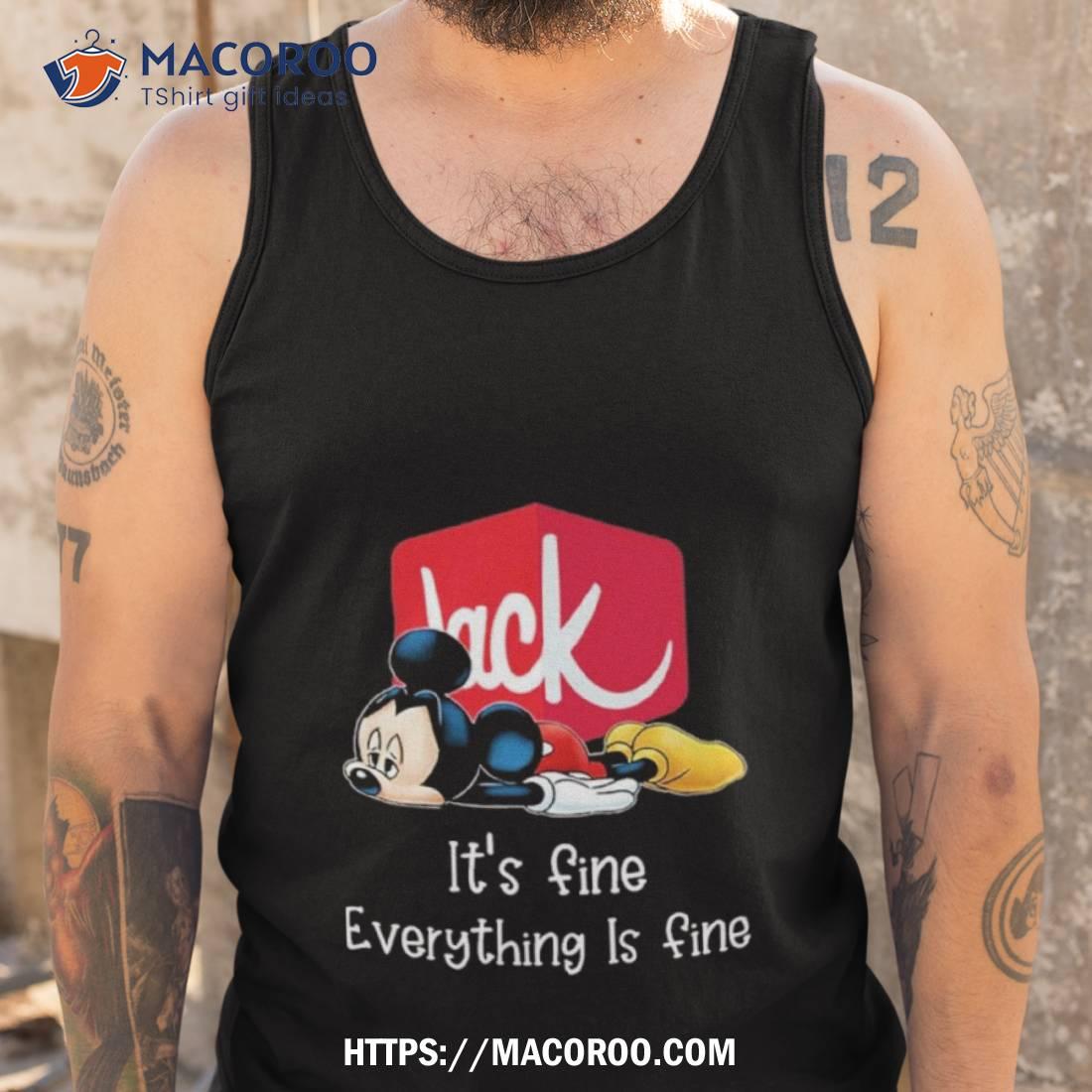 Jack In The Box Mickey Mouse It’s Fine Everything Is Fine Shirt Jack In The Box Mickey Mouse It’s Fine Everything Is Fine Shirt