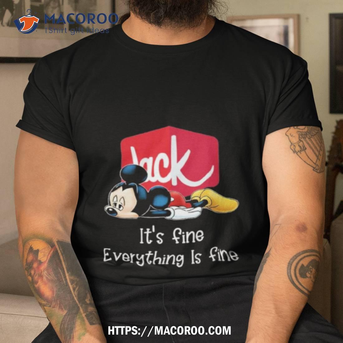 Jack In The Box Mickey Mouse It’s Fine Everything Is Fine Shirt Jack In The Box Mickey Mouse It’s Fine Everything Is Fine Shirt