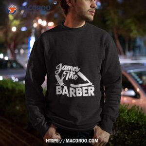james the barber shirt sweatshirt