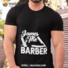 James The Barber Shirt
