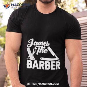 james the barber shirt tshirt