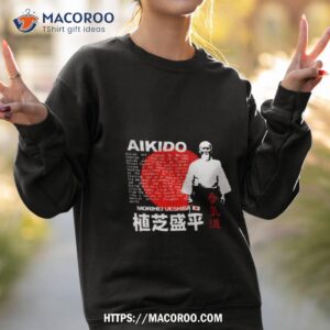 japan aikido morihei ueshiba shirt sweatshirt 2