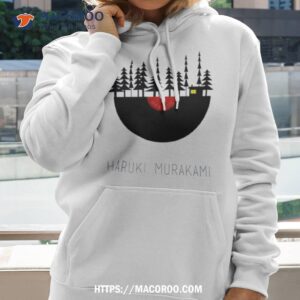 Japanese Writer Haruki Murakami Shirt 1 japanese writer haruki murakami shirt hoodie