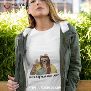 jenna marbles being a 33 year old lady shirt tshirt 4