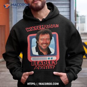 Jeremy Beadle’s About Shirt 1 jeremy beadle s about shirt hoodie