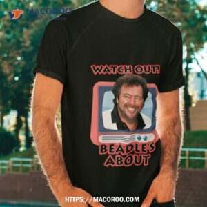 jeremy beadle s about shirt tshirt