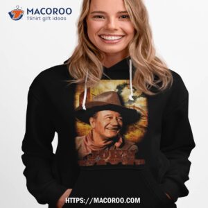 john wayne shirt hoodie 1