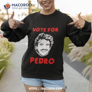 Jon Heder Napoleon Dynamite Vote For Pedro Shirt 3 jon heder napoleon dynamite vote for pedro shirt sweatshirt 1
