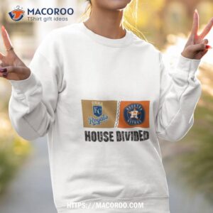 kansas city royals vs houston astros house divided shirt sweatshirt 2